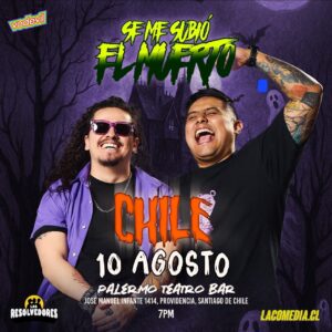 SE ME SUBIÓ EL MUERTO - SANTIAGO DE CHILE