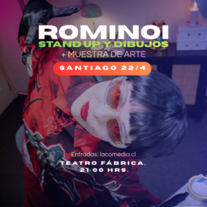 Rominoi Stand up y dibujos en Santiago