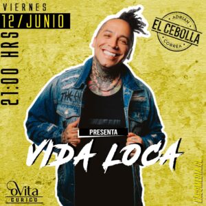 Adrian Correa «El Cebolla» Vida Loca - Curicó