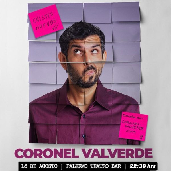 CORONEL VALVERDE EN PALERMO TEATRO BAR - 15 DE AGOSTO 22.00 HRS