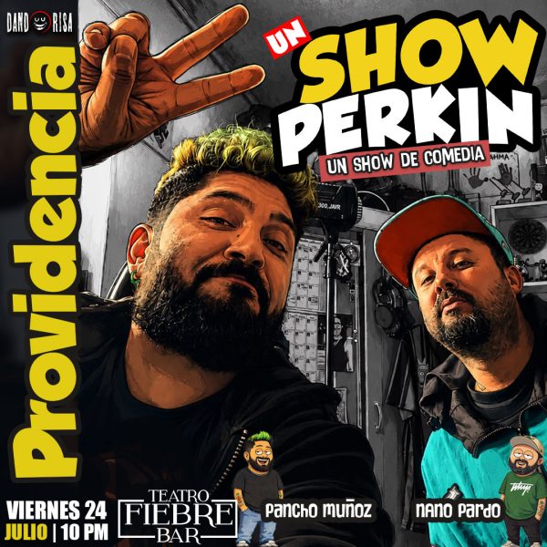 Un show perkin en Teatro Fiebre 24.07