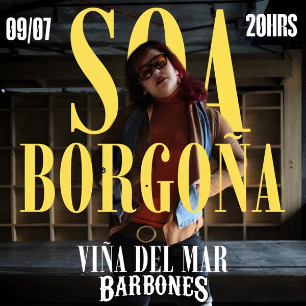 SOA BORGOÑA - 09.07 EN VIÑA DEL MAR