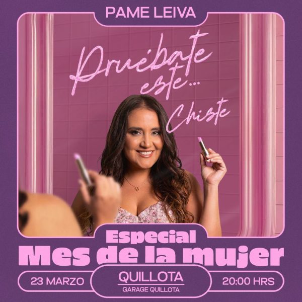 Pame Leiva - Especial Mes de la Mujer - Quillota - 23.03 - Agotado