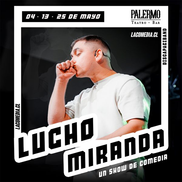 Lucho Miranda en Santiago - Mayo - AGOTADO