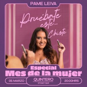 Pame Leiva - Especial Mes de la Mujer  - Quintero - 05.03