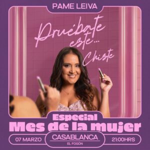 Pame Leiva - Especial Mes de la Mujer  - Casablanca - 07.03