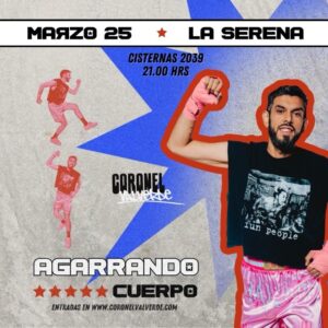 Agarrando cuerpo - Coronel Valverde en La Serena