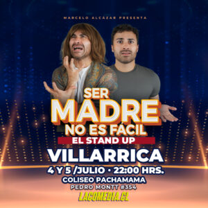 Stand Up “Ser Madre no es Fácil” - Villarrica