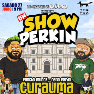 Un show perkin en Curauma 27.06