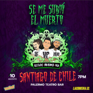 SE ME SUBIÓ EL MUERTO - SANTIAGO DE CHILE - AGOTADO